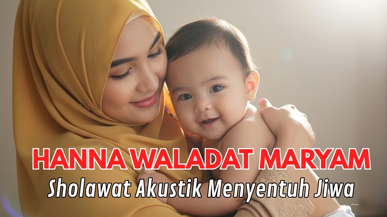 Lantunan Sholawat Syahdu | Hanna Waladat Maryam Acoustic