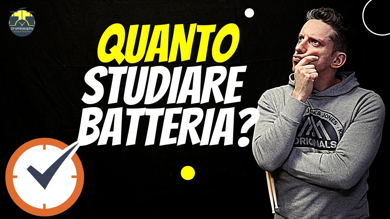Quante ore dovresti studiare batteria?