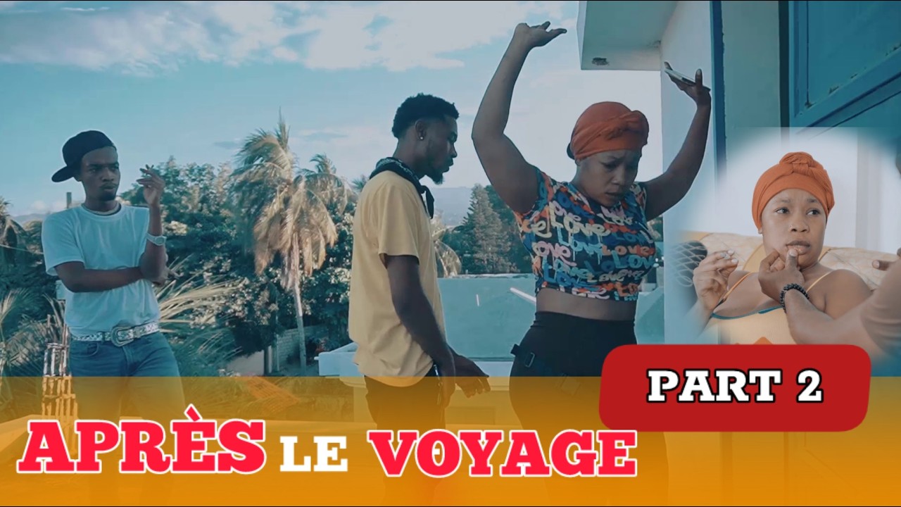 APRES LE VOYAGE 🛫PART 2 @ActeurKeybee_kensly
