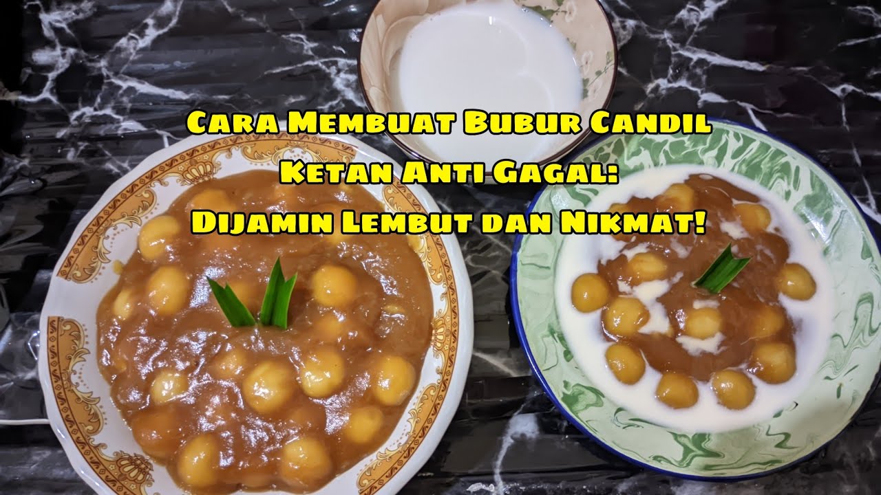 🔴Cara Membuat Bubur Candil Ketan Anti Gagal: Dijamin Lembut dan Nikmat!