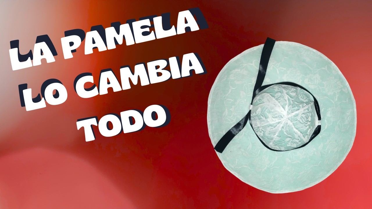Pamela romántica hecha a mano | Cómo hacer un sombrero elegante paso a paso