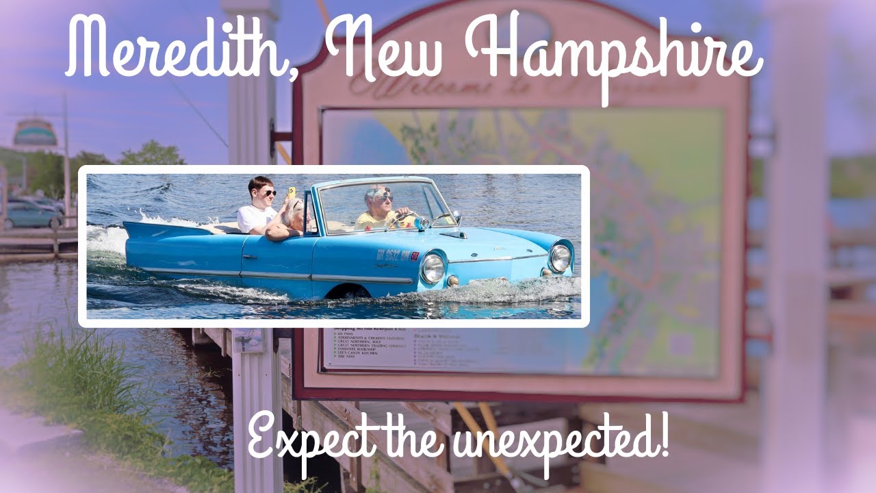 Expect the unexpected in Meredith, NH!
