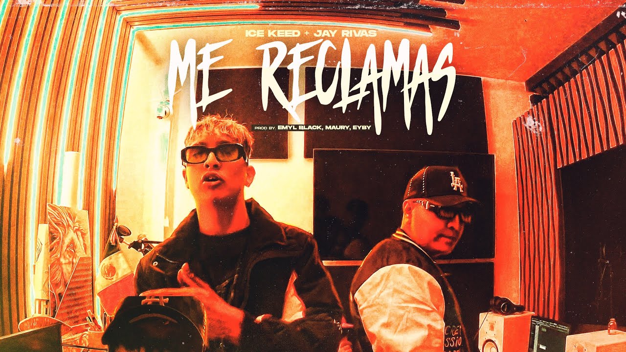 Me Reclamas - Ice Keed, Jay Rivas (Video Oficial) 