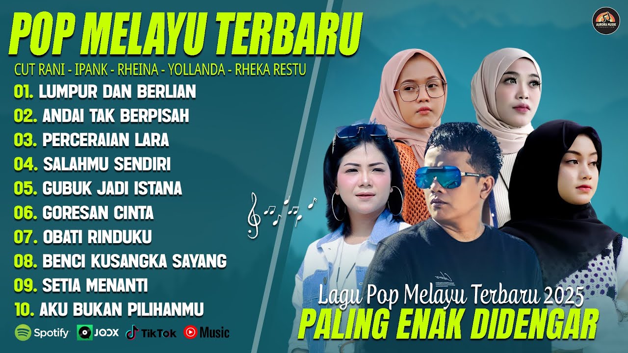 IPANK, CUT RANI, RHEINA MIX 2025 - LUMPUR DAN BERLIAN - PERCERAIAN LARA - LAGU POP MELAYU TERBARU