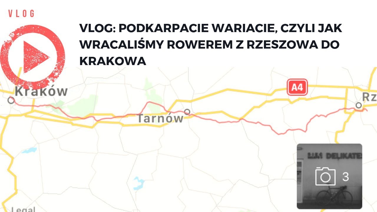 VLOG: Podkarpacie wariacie, czyli jak wracaliśmy rowerem z Rzeszowa do Krakowa