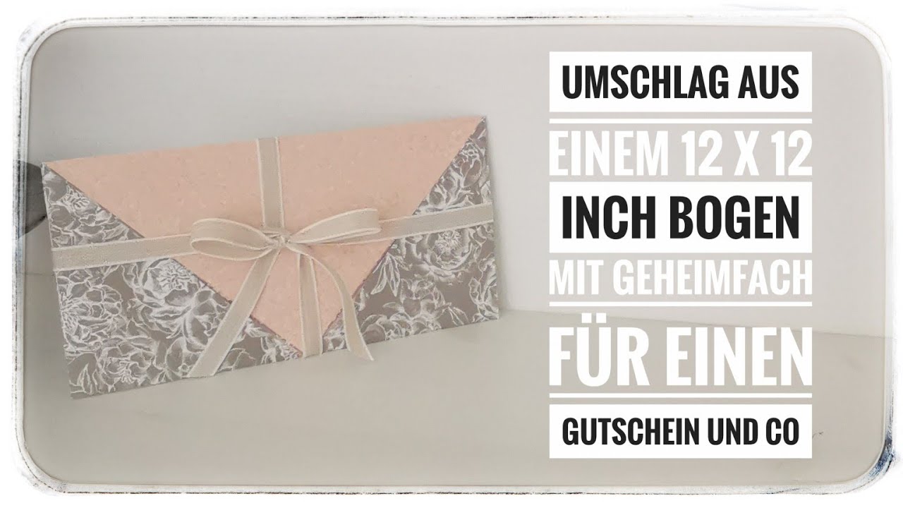 161. Video/ Kurzvideo Tutorial | Umschlag mit Geheimfach für Gutschein und Co. aus 12x12 Inch Bogen