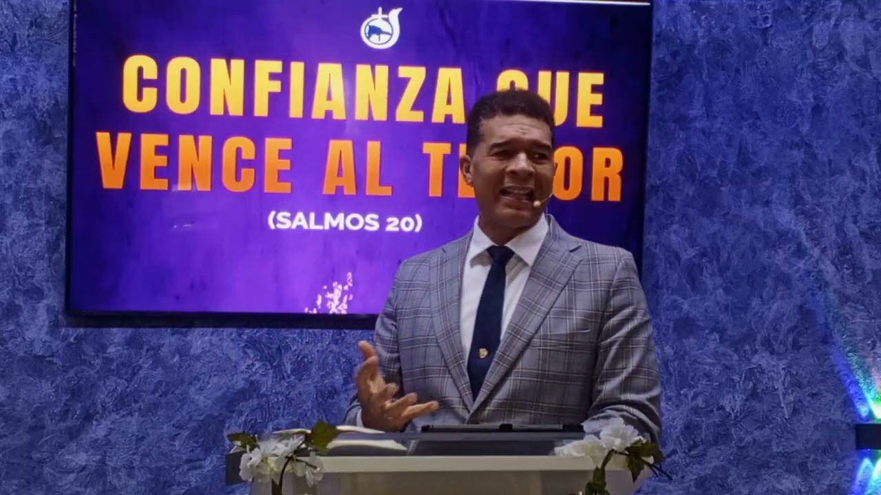 Confianza que vence el temor.( Salmos 20)pst.. Juan A martinez. Iglesia de Dios renovando la unción 