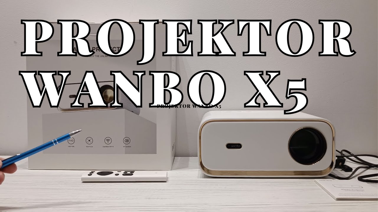 Projektor WANBO X5 - recenzja świetnego projektora w atrakcyjnej cenie