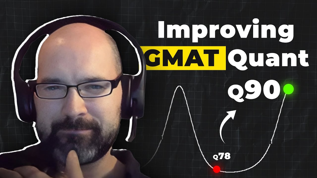 How to Improve GMAT Quant Score from Q78 to Q90