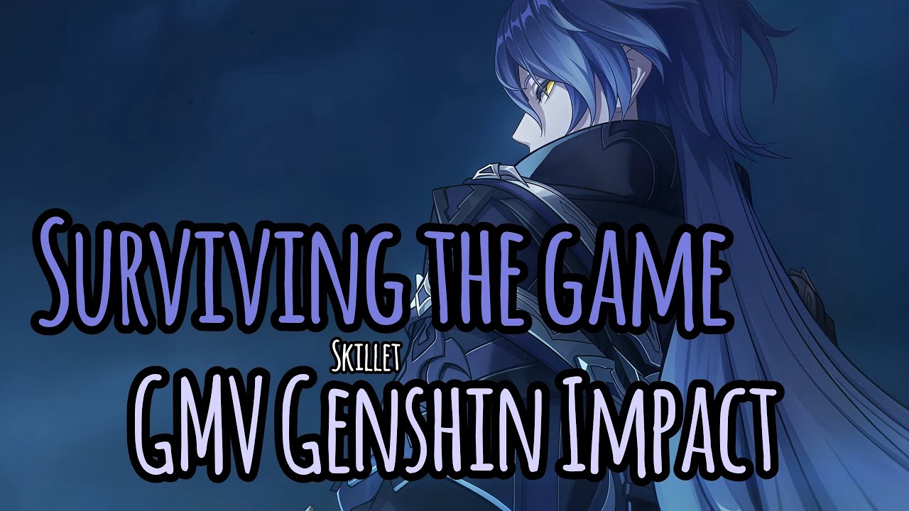 GMV Genshin Impact / Surviving the game - Skillet // Mia Tokisayo