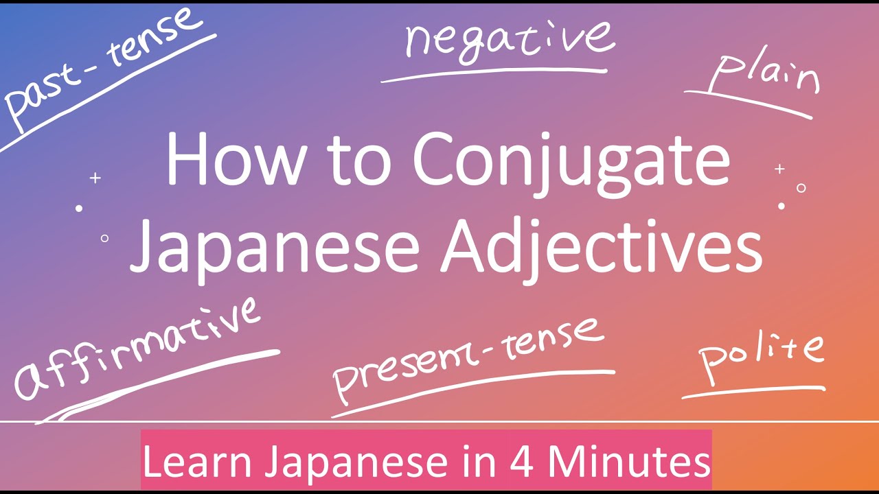 How to Conjugate Japanese Adjectives -  い な  adjectives conjugation - past, negative, etc.