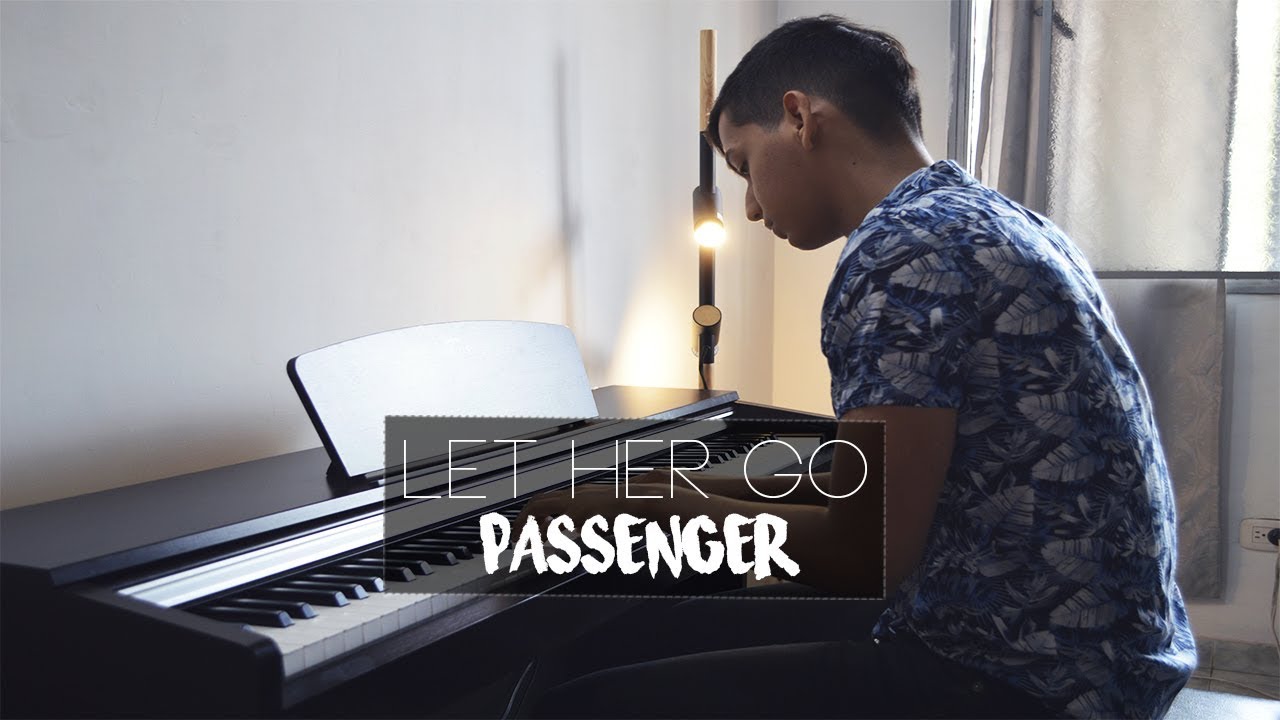 Let Her Go - Passenger (Piano Cover) | Eliab Sandoval