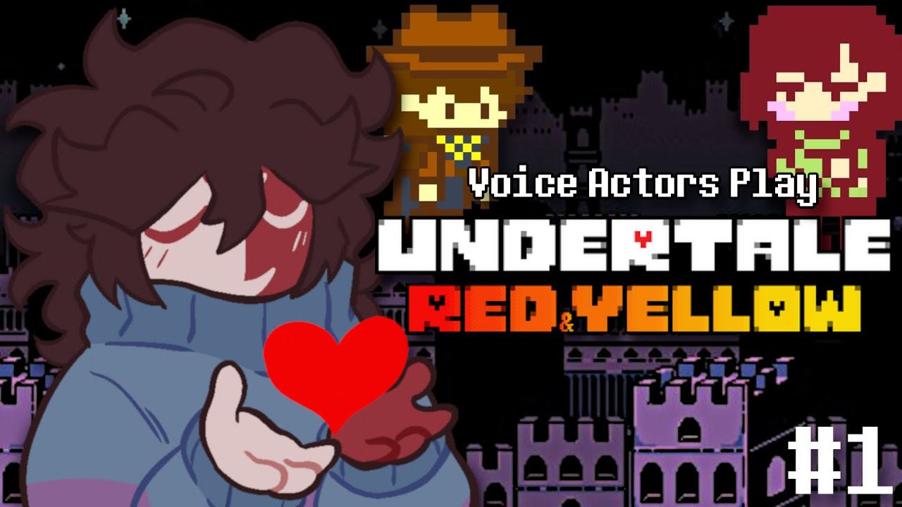 VOICE ACTORS PLAY: Undertale Red and Yellow (Part 1)