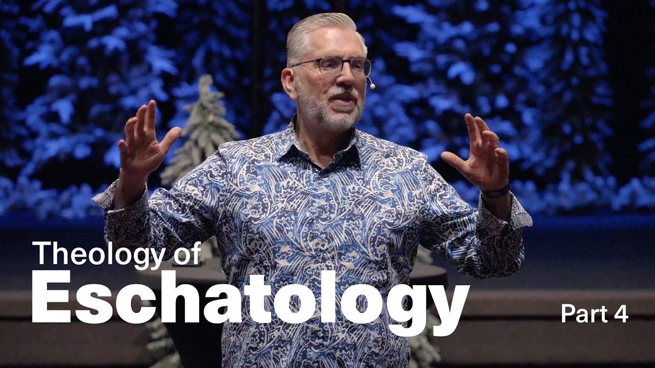 Theology of Eschatology | PART 4 | Pastor Dave Olson