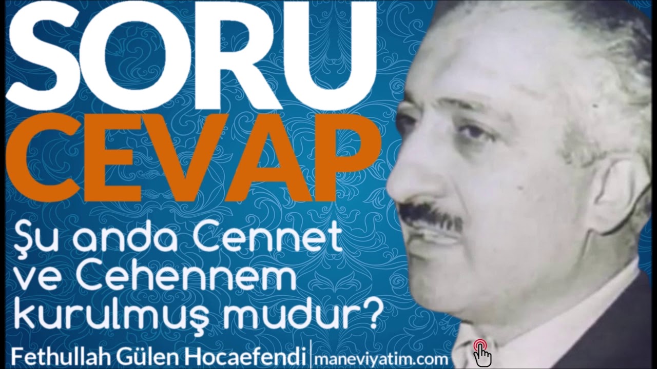 Şu anda Cennet ve Cehennem kurulmuş mudur? | Fethullah Gülen Hocaefendi