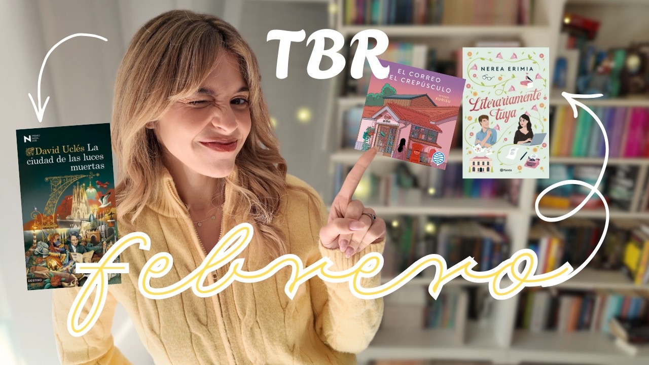 Eligiendo mi TBR de Febrero | Romance, Fantas&iacute;a y Cl&aacute;sicos que NECESITO leer 💖📚