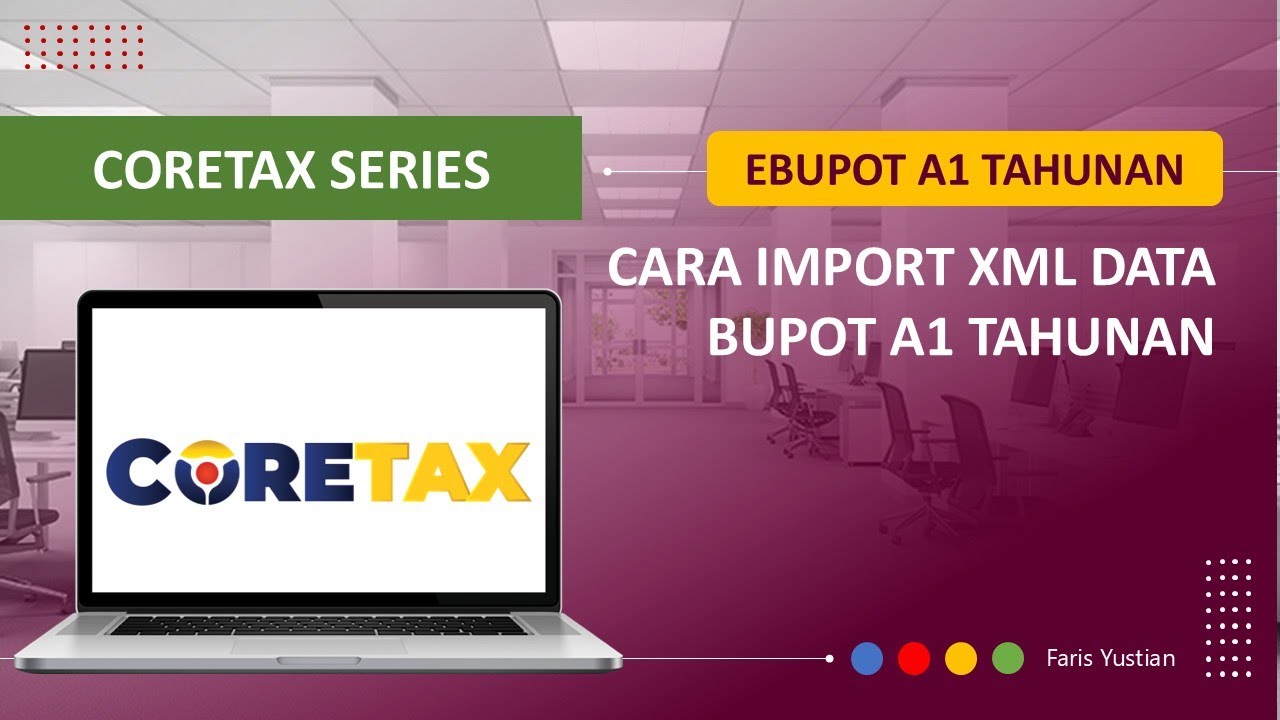 CORETAX SERIES |  Cara Import XML Data A1 Tahunan pada EBupot 21 era Coretax