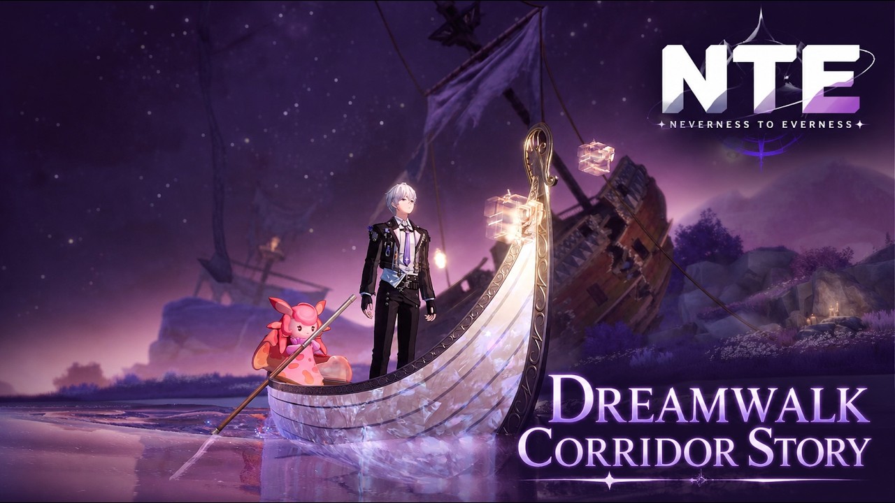 Neverness to Everness (NTE) &ndash; Dreamwalk Corridor Story Walkthrough 🌙 Full Quest Guide