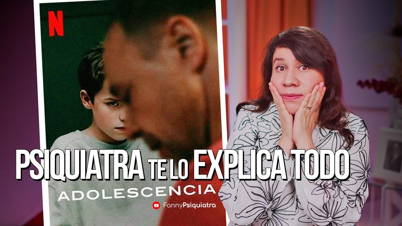 ADOLESCENCIA Psiquiatra te lo explica todo