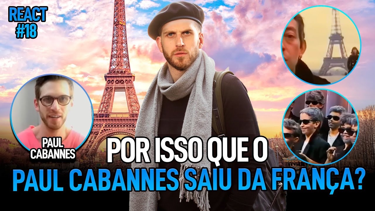 REACT #18 | PAUL CABANNES REAGE AOS VÍDEOS QUE MOSTRAM O MELHOR DA FRANÇA | #3CONTINENTES