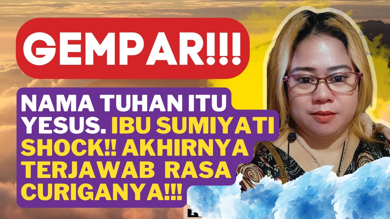 GEMPAR!!! KALAU YESUS TUHAN, TERUS YANG SAYA SEMBAH ITU KEMARIN SIAPA?