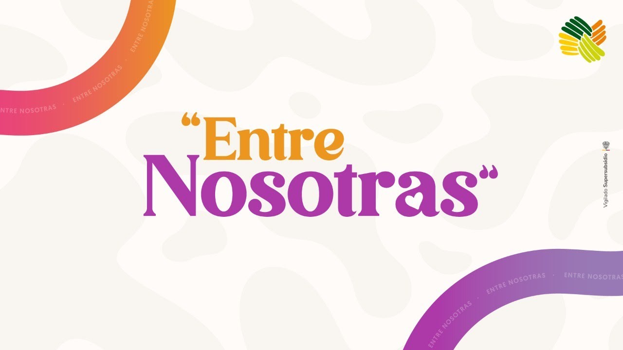 Entre Nosotras: Construye relaciones de pareja felices