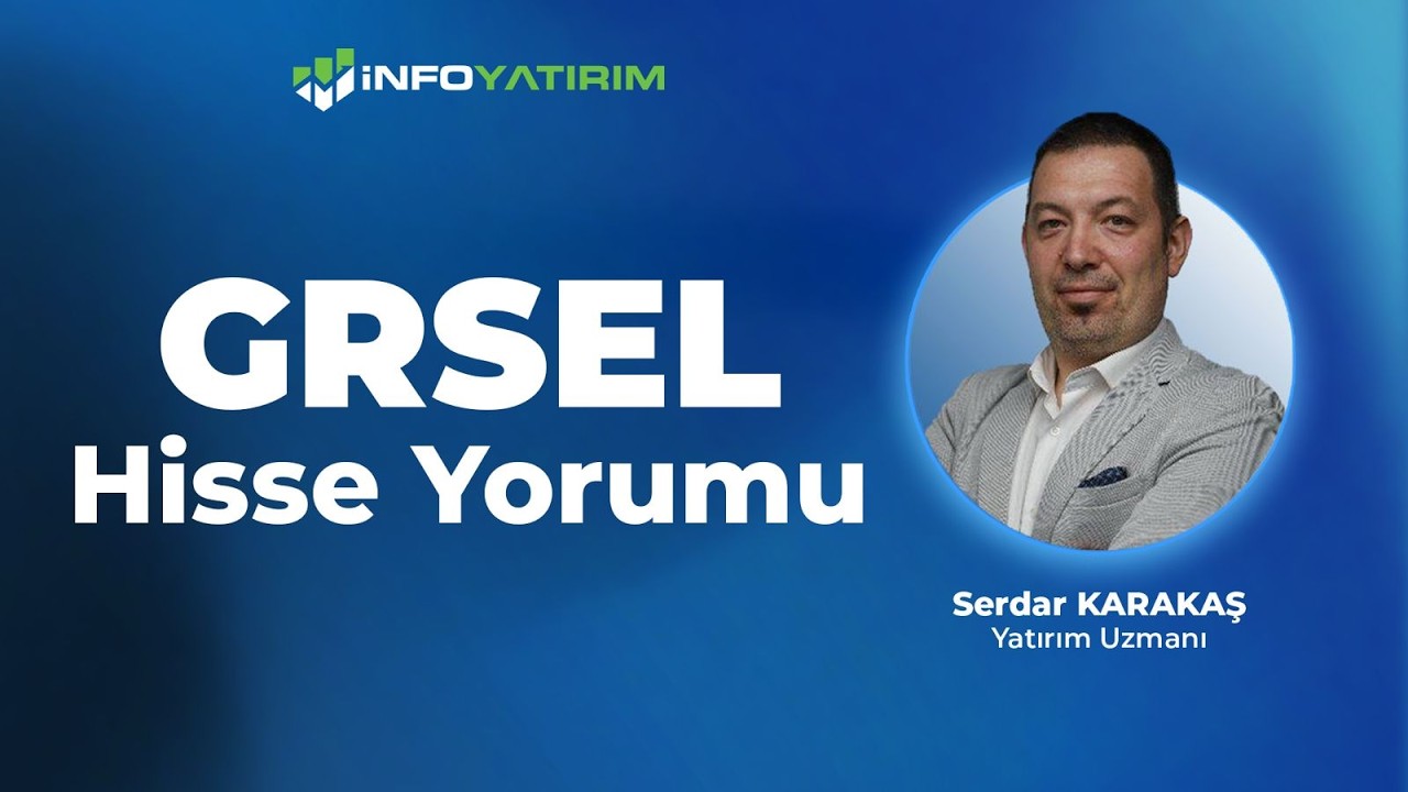 GRSEL Hisse Yorumu I Serdar Karakaş Yorumluyor '2 Mart 2026' I İnfo Yatırım