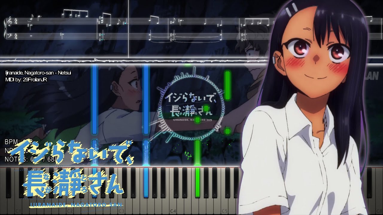 『Playable MIDI / Synthesia Visual』 Ijiranaide, Nagatoro-san - Netsui
