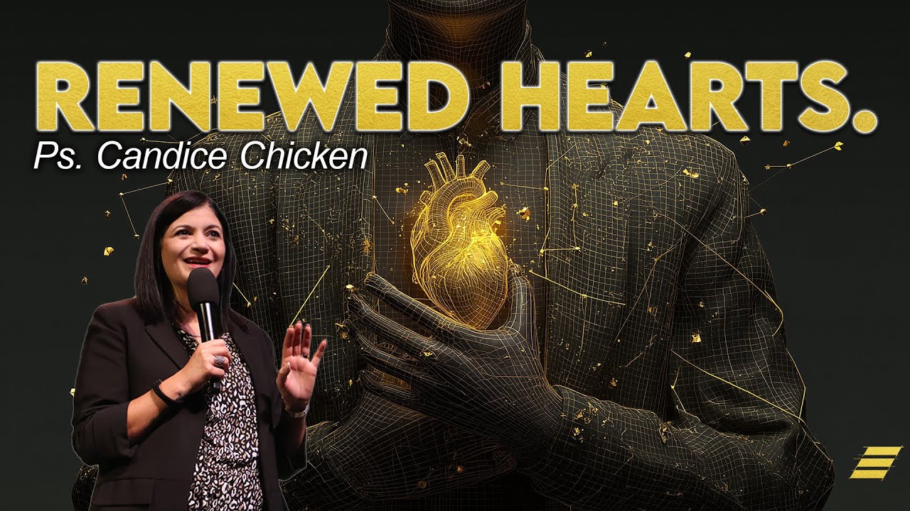 Rise And Build: Renewed Hearts | Ps. Candice Chicken