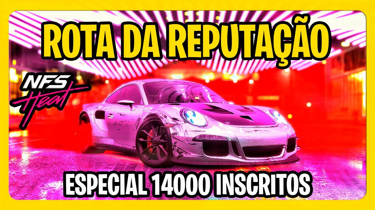 ✅[ATUALIZADO] NEED FOR SPEED HEAT - A MELHOR ROTA PARA FAZER REPUTAÇÃO