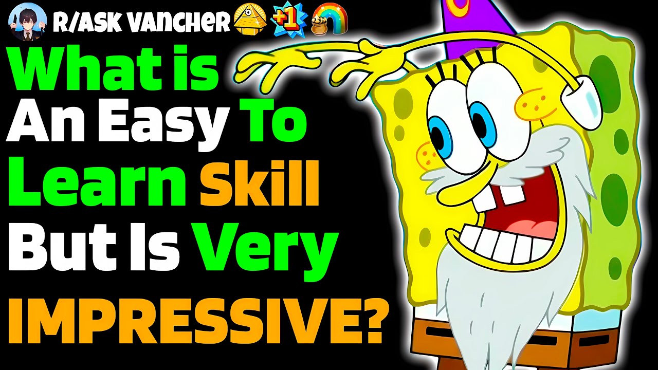 What Is An Easy To Learn SKILL But Is Very Impressive?
