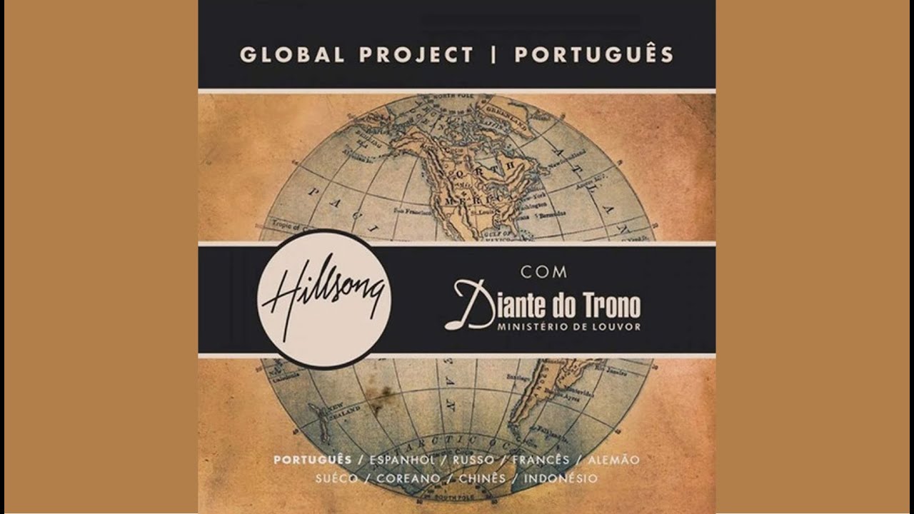Global Project   Hillsong   Diante do Trono