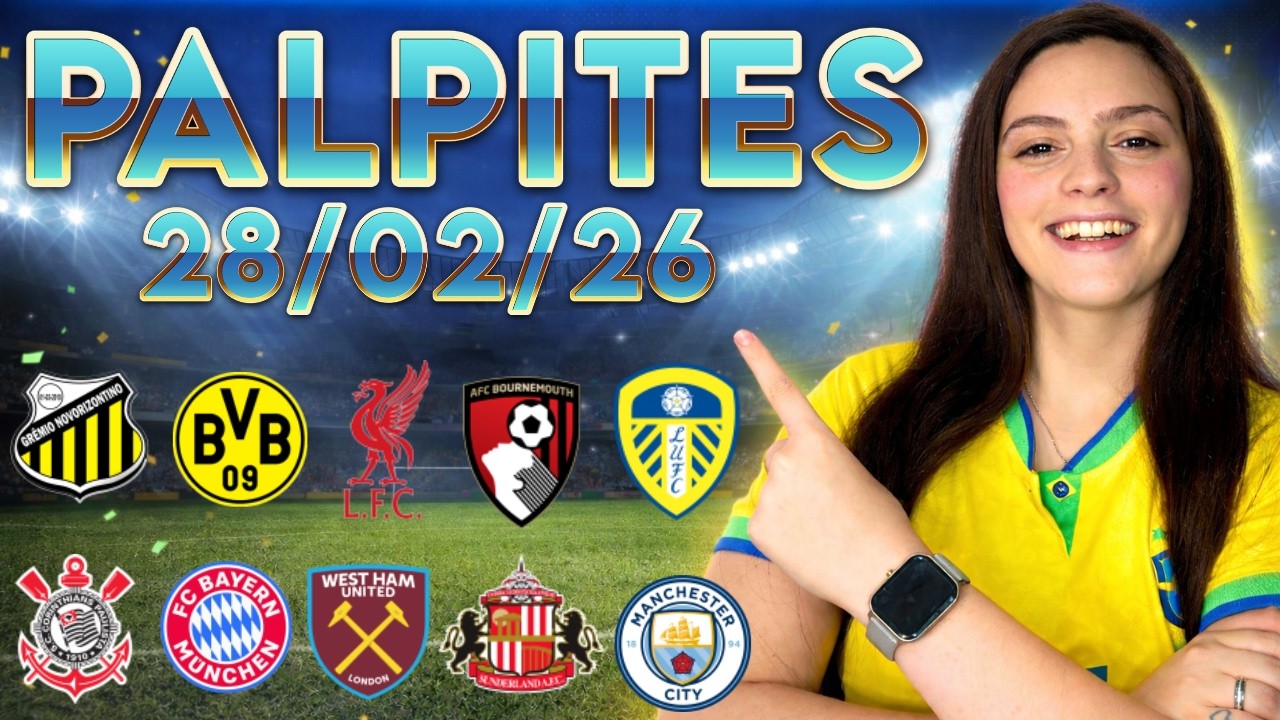 ⚽ PALPITES DE FUTEBOL PARA HOJE  28 02 2026 - ANÁLISE COMPLETA  + BILHETE PRONTO ( SEXTA -FEIRA )