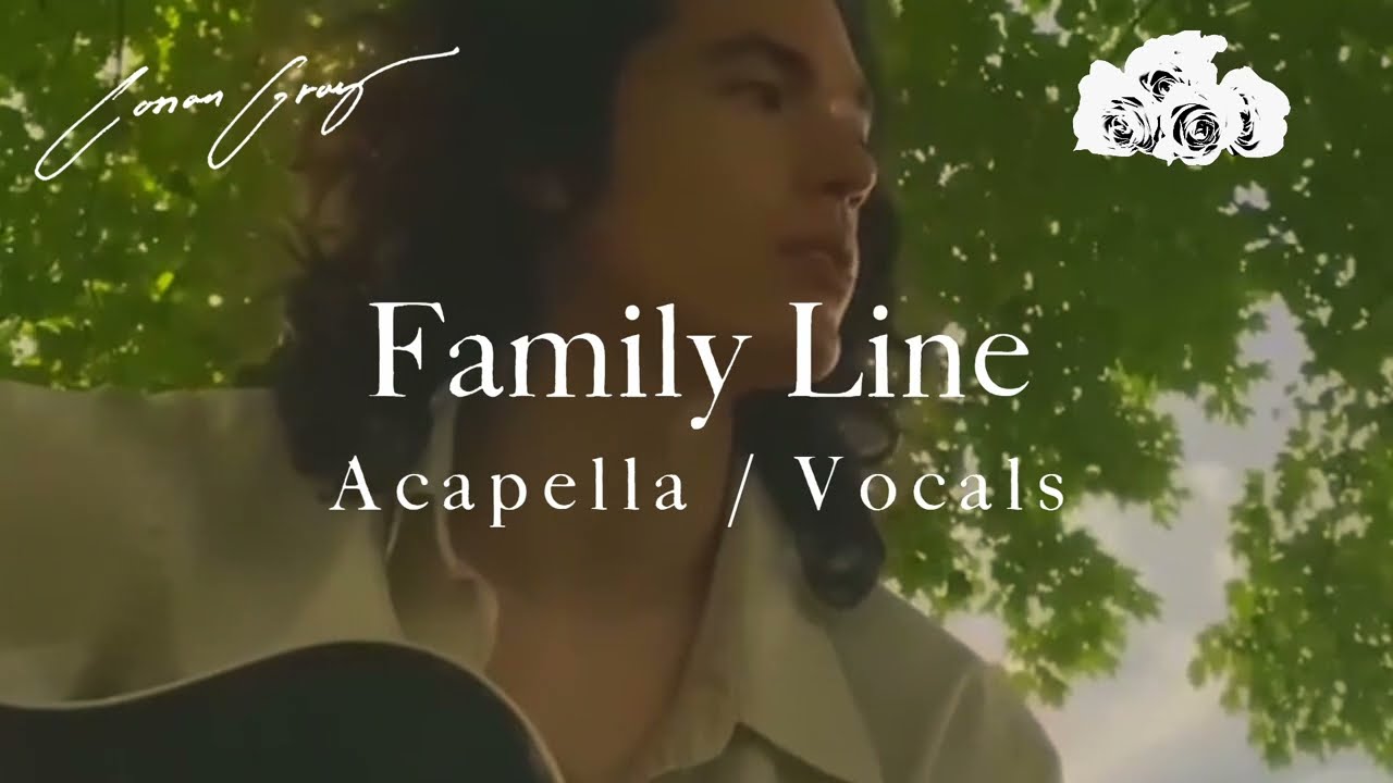 Conan Gray - Family Line (Filtered Acapella/Vocals)
