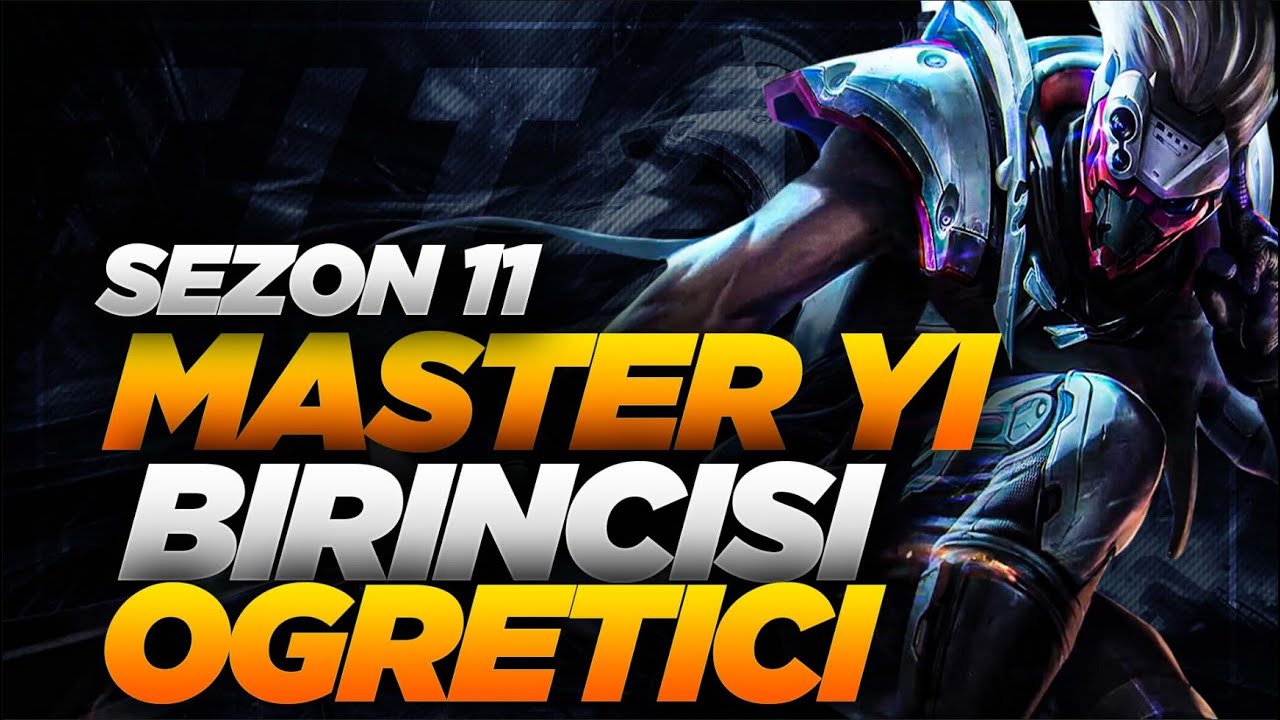 MASTER Yİ 1.Sİ! SEZON 11 ÖĞRETİCİ! SAKIN KAÇIRMA!