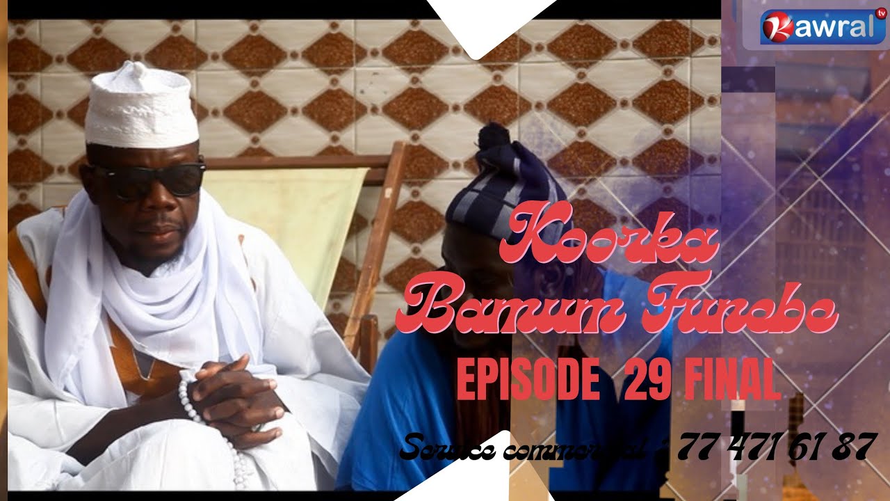 Koorka Bamum funébé 2025 Episode 29