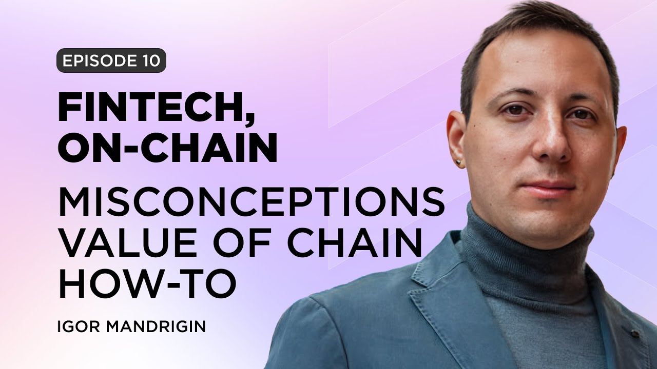 Finance, On-chain. Igor Mandrigin on misconceptions of blockchain in financial world and it's value
