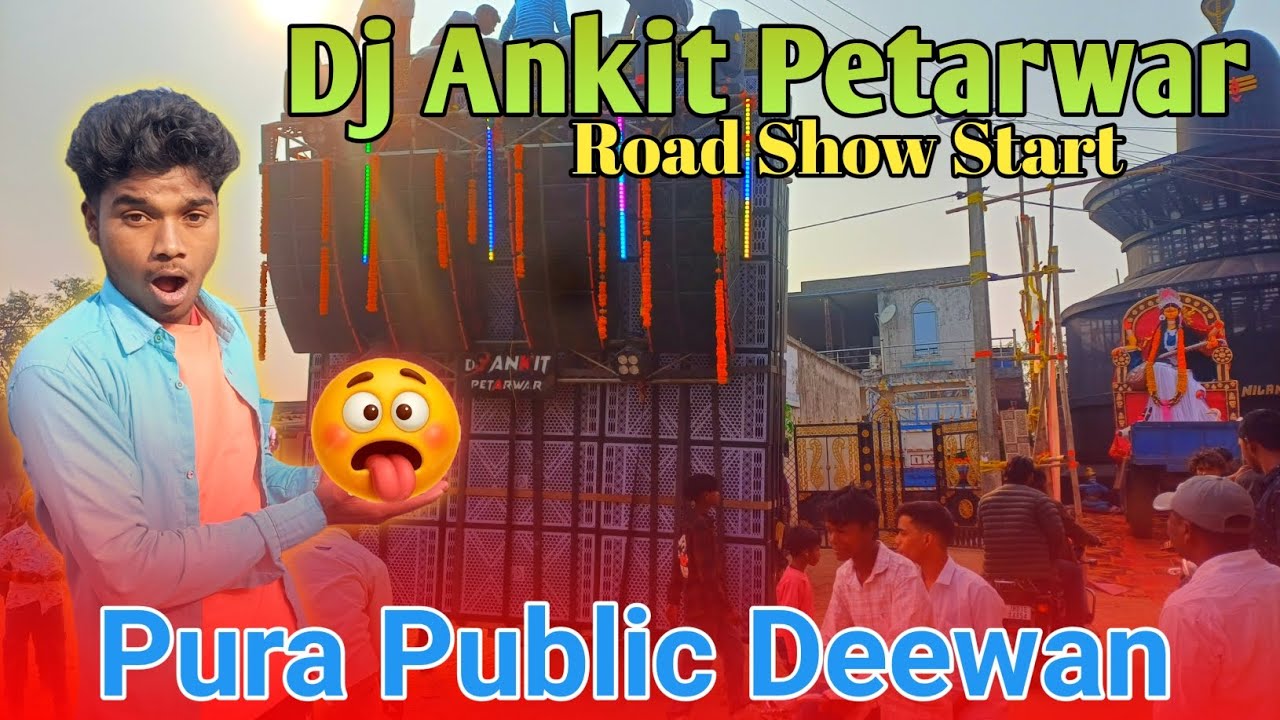Dj Ankit Petarwar Start Raod show Big Set-up pura public Deewana Ho Gya At-Thakurgaon Me Full Video 