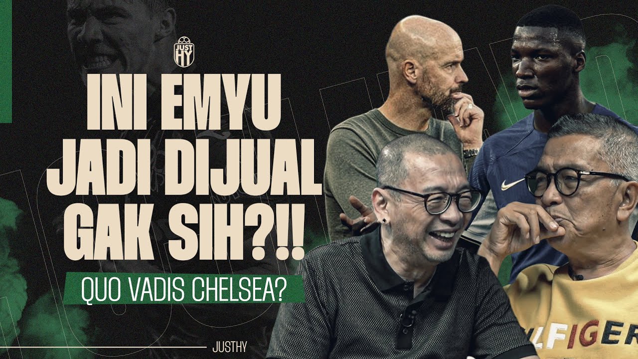 INI MU JADI DIJUAL GAK SIH?!! Chelsea Lagi Kenapa Nih?!! [JustHY] | R66 Sports