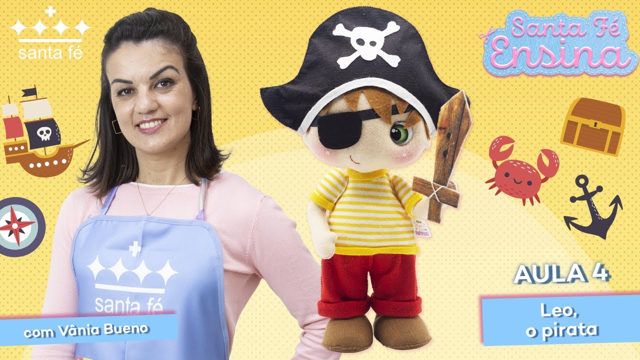 LEO, O PIRATA - PASSO A PASSO EM FELTRO - Santa Fé Ensina com Vânia Bueno
