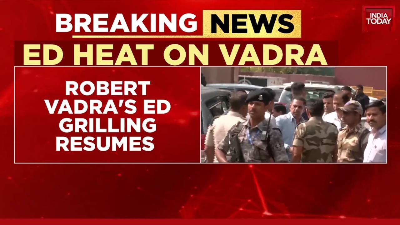 Robert Vadra Faces Second Day Of ED Questioning In Skylight Hospitality-DLF Land Deal | India Today