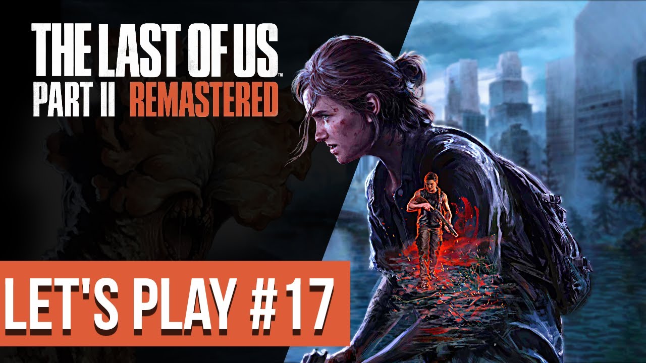 Le roi des ... | The Last of Us Part 2 #17
