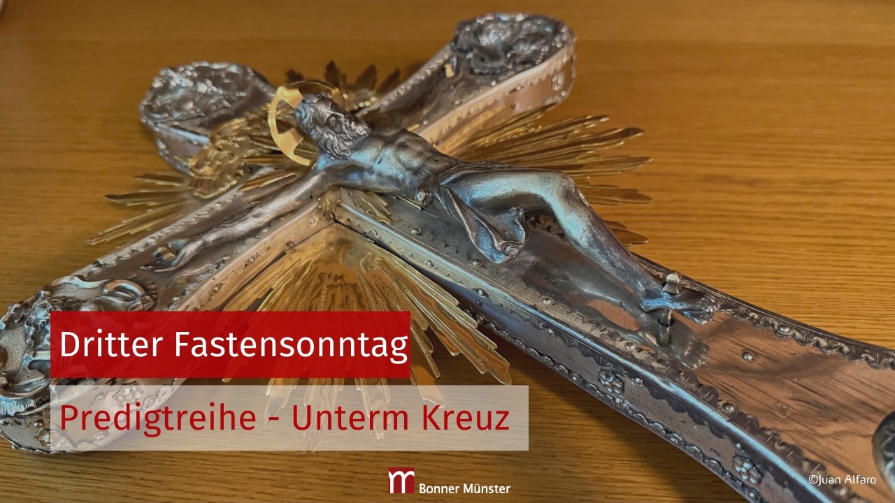 3. Fastensonntag│Heilige Messe mit Predigtreihe »Unterm Kreuz« am 08.03.2026