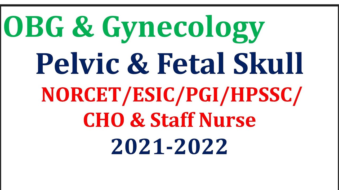 MCQs  OBG Pelvis/ Fetal skull || midwifery MCQs 2021 NORCET ESIC CHO PGI Staff nurse exams 2021
