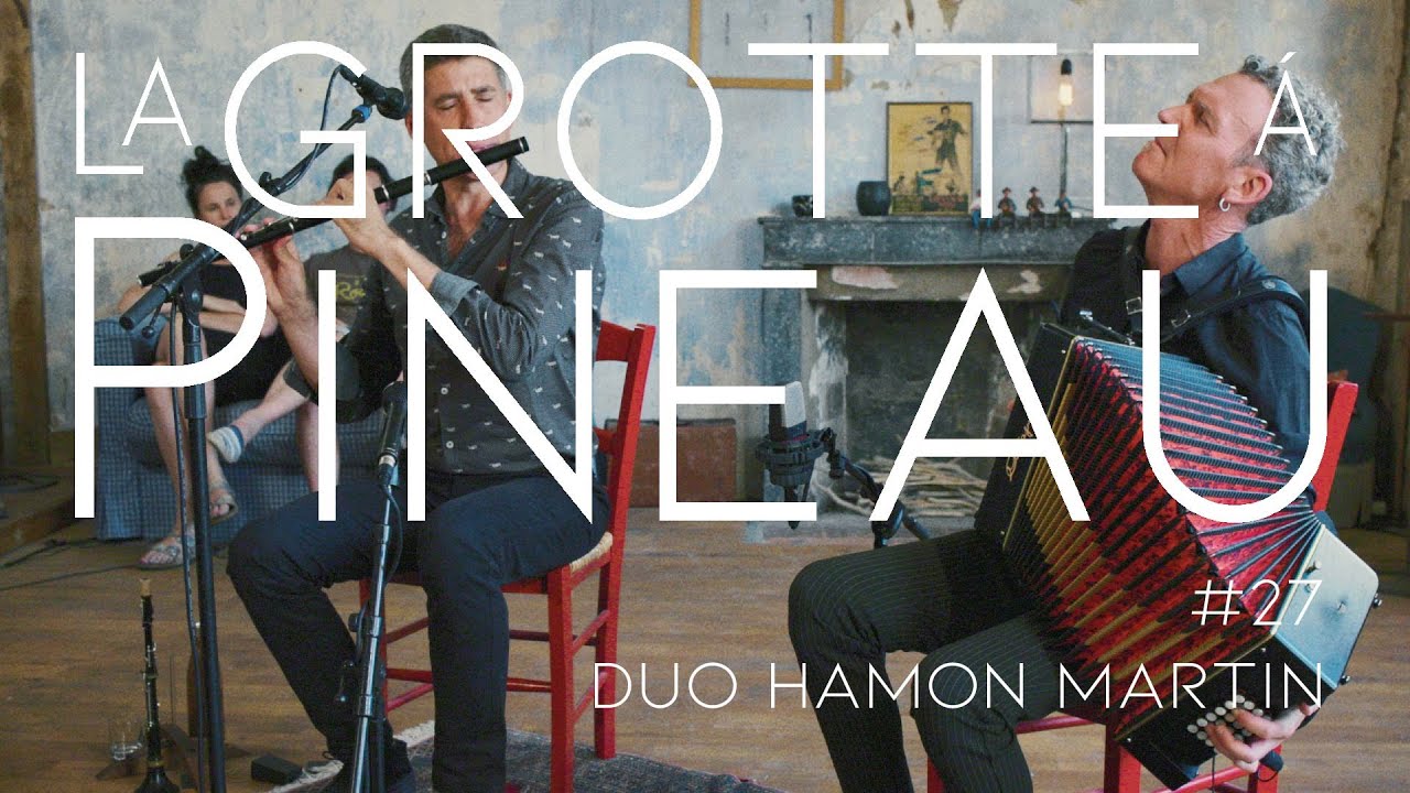 La grotte à Pineau #27 - Duo Hamon Martin