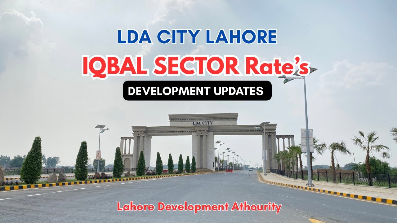 LDA City Iqbal Sector &ndash; Latest Plot Rates Update! 