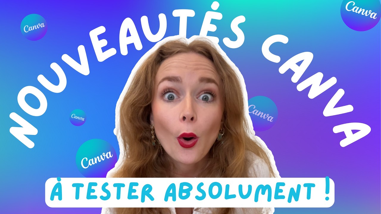 11 NOUVEAUTÉS CANVA 🌟 INCROYABLES 🤩