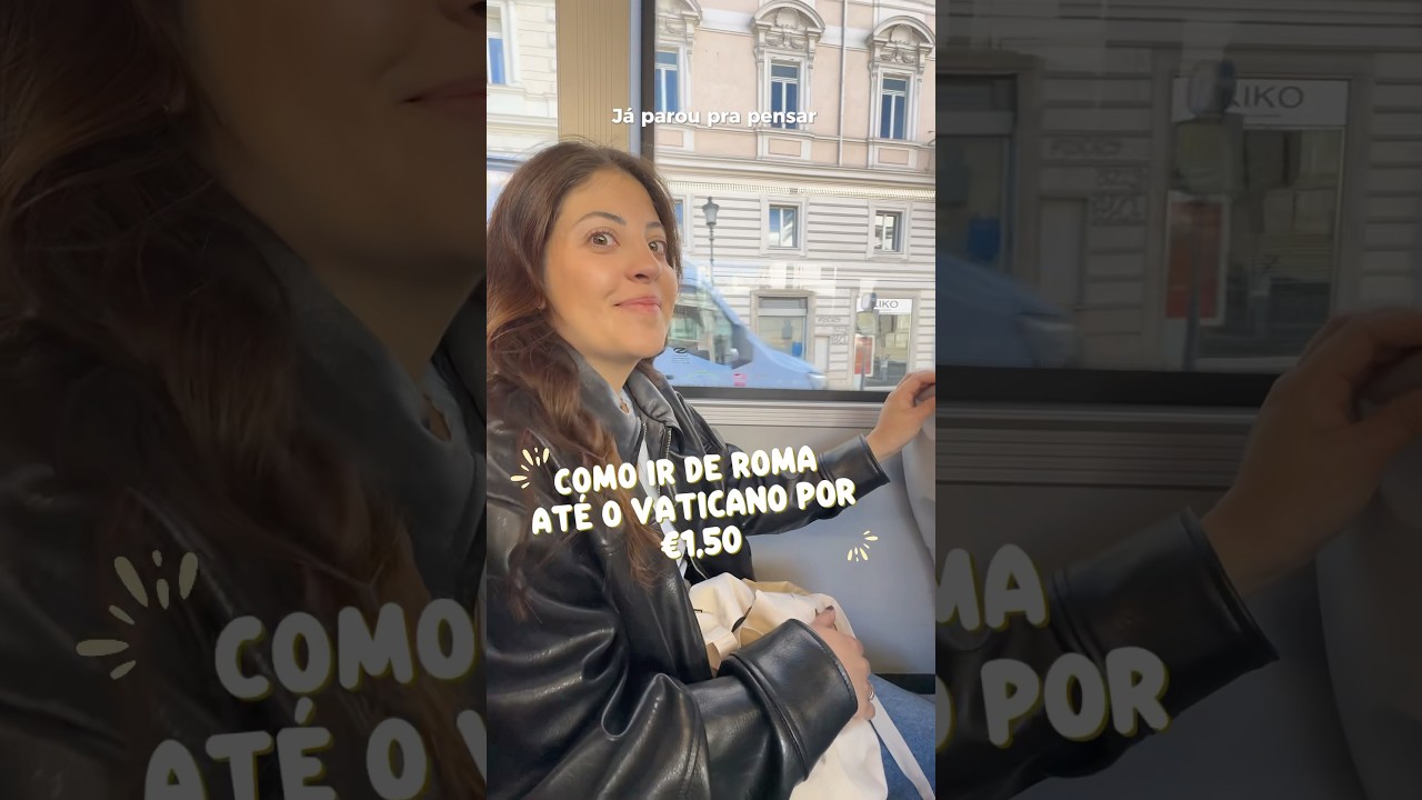 Como ir de Roma at&eacute; o Vaticano por &euro;1,50 🤑🇮🇹🇻🇦