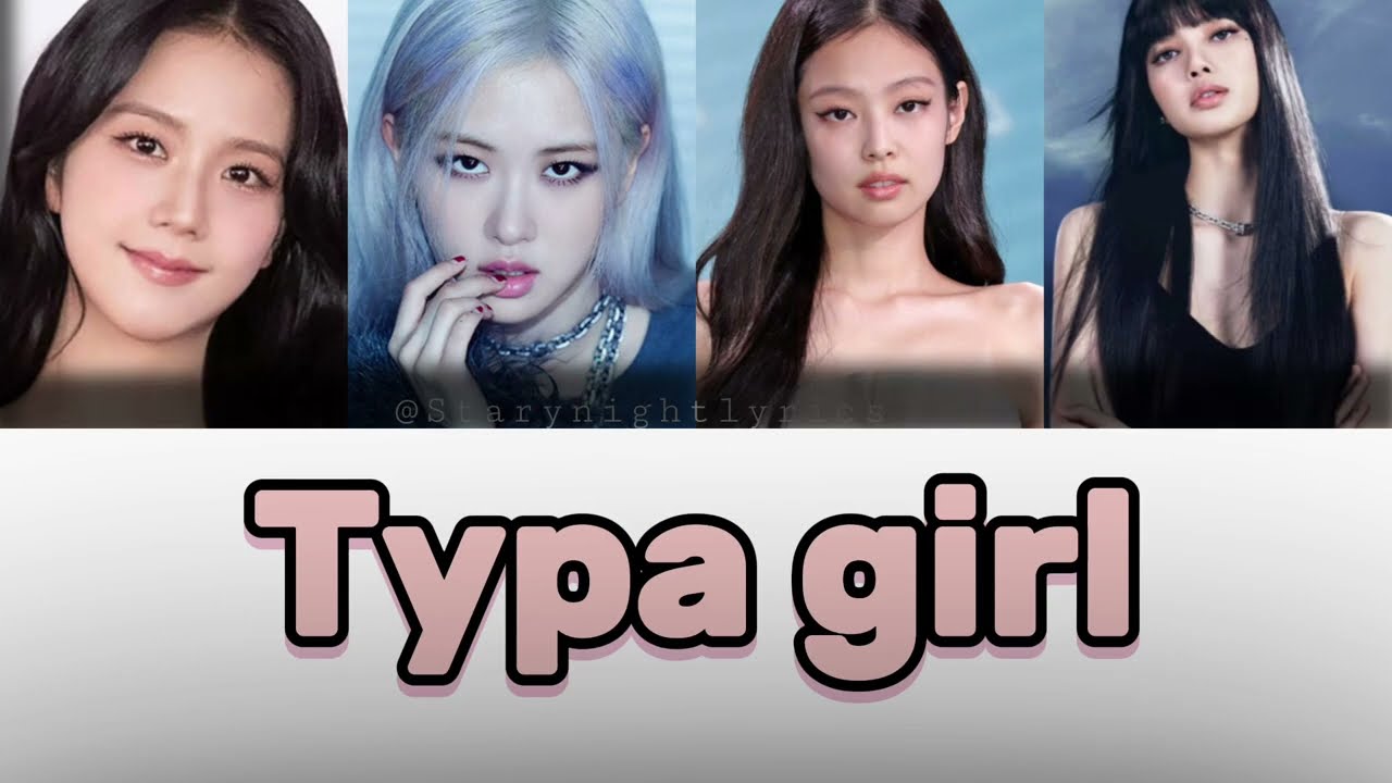 Typa girl Blackpink CCL lyrics(I tried my best!)