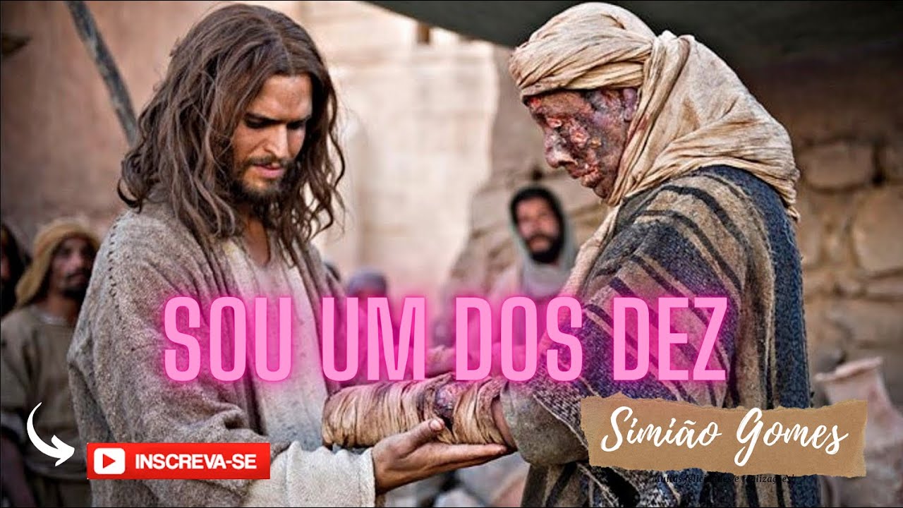 Sou um dos dez - Cantor Simião Gomes / Compositor: Wagner Santos.
